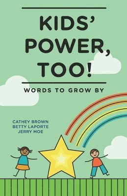 Betty D'Angelo-Laporte, Jerry Moe, Cathey Brown - Kids' Power, Too, Häftad. Tillgänglighet: Lägg i varukorg