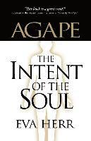 Agape, the Intent of the Soul 1