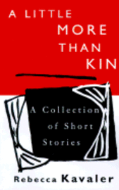 bokomslag A Little More Than Kin: A Collection of Short Stories