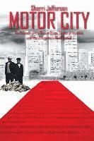 Motor City: The odyssey of the war on drugs, scales of injustice and two of America's Most wanted 1