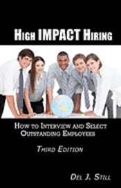 bokomslag High Impact Hiring, Third Edition: How to Interview and Select Outstanding Employees