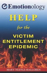 bokomslag Help for the Victim Entitlement Epidemic