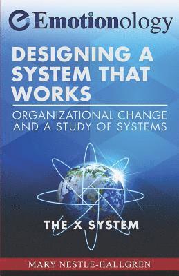 Mary Hallgren - Designing a System That Works: Organizational Change and a Study of Systems, Häftad