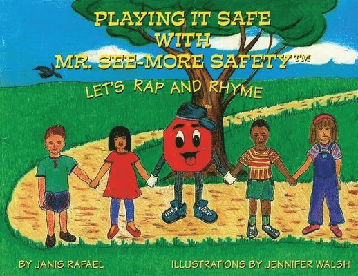 Playing It Safe With Mr. See-More Safety --- Let's Rap and Rhyme 1