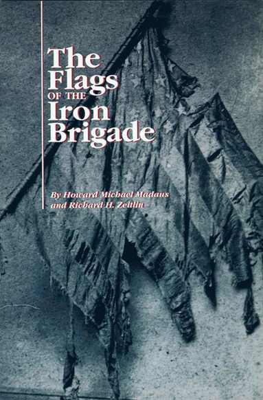 bokomslag Flags of the Iron Brigade
