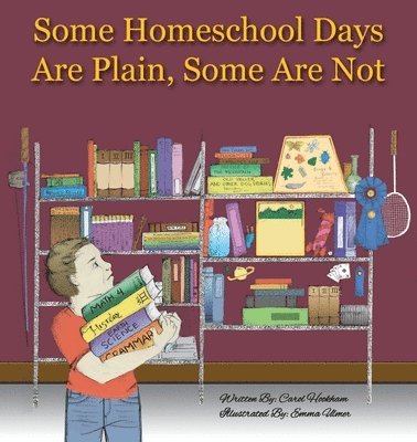 Some Homeschool Days Are Plain, Some Are Not 1
