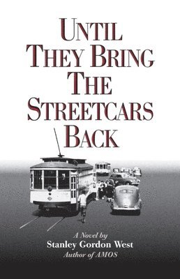 bokomslag Until They Bring the Streetcars Back