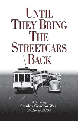 bokomslag Until They Bring The Streetcars Back