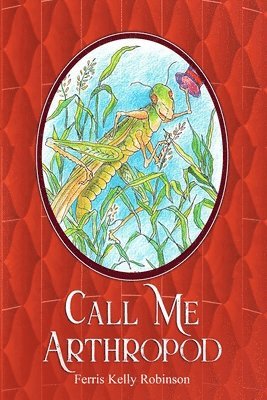 Ferris Robinson - Call Me Arthropod, Häftad