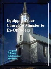 bokomslag Equipping Your Church to Minister to Ex-Offenders