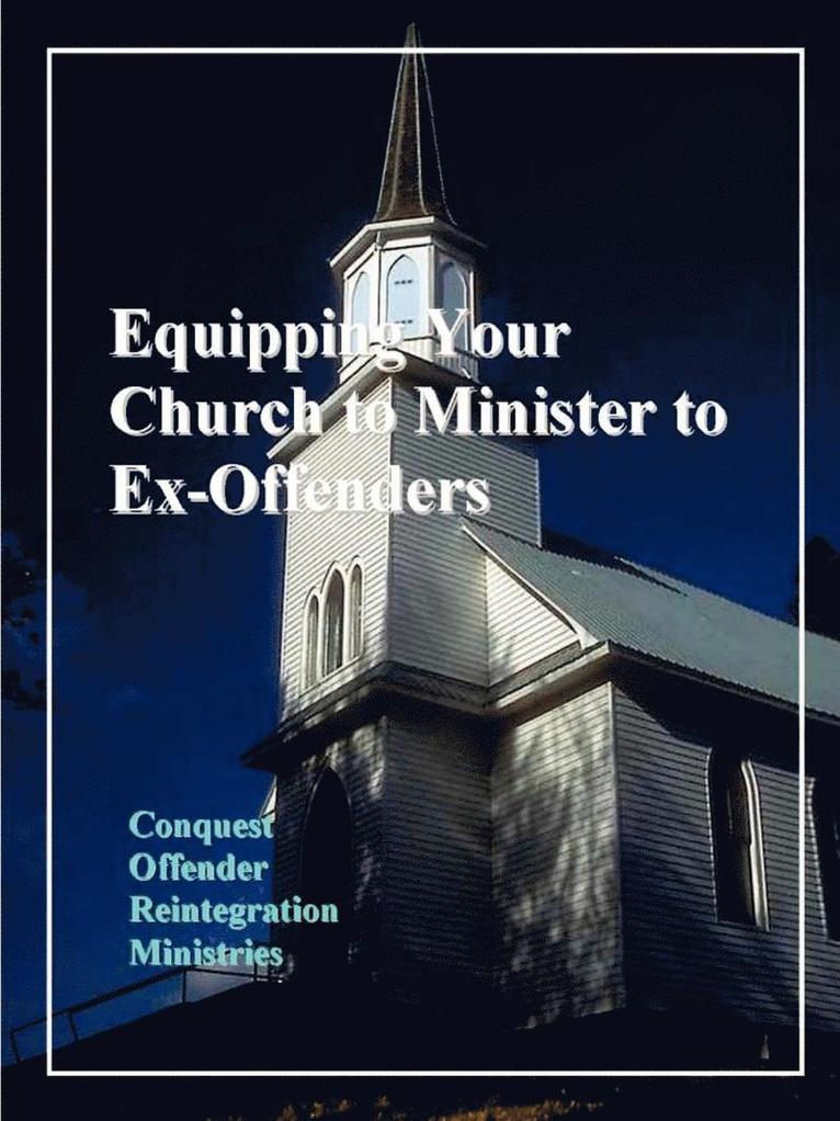 Equipping Your Church to Minister to Ex-Offenders 1