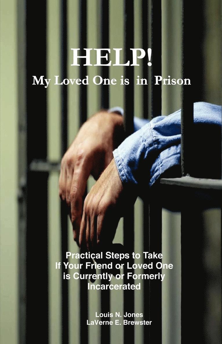 Help! My Loved One Is in Prison 1