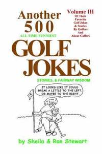 bokomslag Another 500 All Time Funniest Golf Jokes, Stories & Fairway Wisdom
