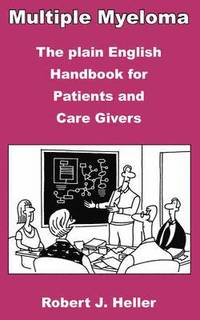 bokomslag Multiple Myeloma - The Plain English Handbook for Patients and Care Givers