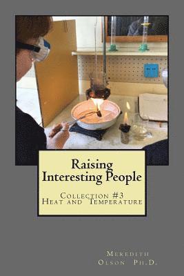 Raising Interesting People: Collection #3 Heat And Temperature 1