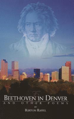 Beethoven in Denver and Other Poems: Poems 1