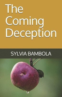 bokomslag The Coming Deception