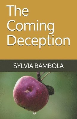 The Coming Deception 1