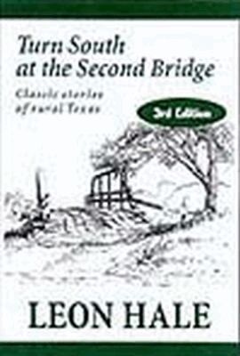 Leon Hale - Turn South at the Second Bridge, Häftad