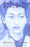 Laura Furman - Ordinary Paradise, Inbunden