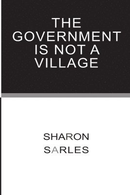 The Government is Not a Village 1