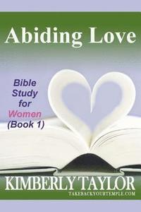 bokomslag Abiding Love: Bible Study for Women (Book 1)
