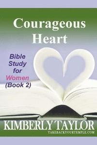 bokomslag Courageous Heart: Bible Study for Women (Book 2)