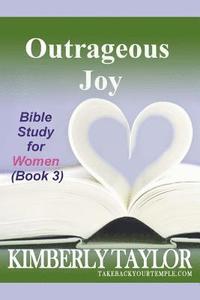 bokomslag Outrageous Joy: Bible Study for Women (Book 3)