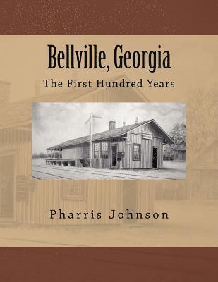 Bellville, Georgia: The First Hundred Years 1