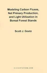 bokomslag Modeling Carbon Fluxes, Net Primary Production and Light Utilization in Boreal Forest Stands