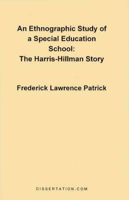 Frederick Lawrence Patrick - Ethnographic Study of a Special Education School, Häftad