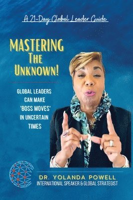 bokomslag Mastering The Unknown 21 Day Global Leader Guide