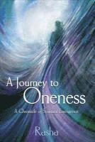 bokomslag A Journey to Oneness: A Chronicle of Spiritual Emergence