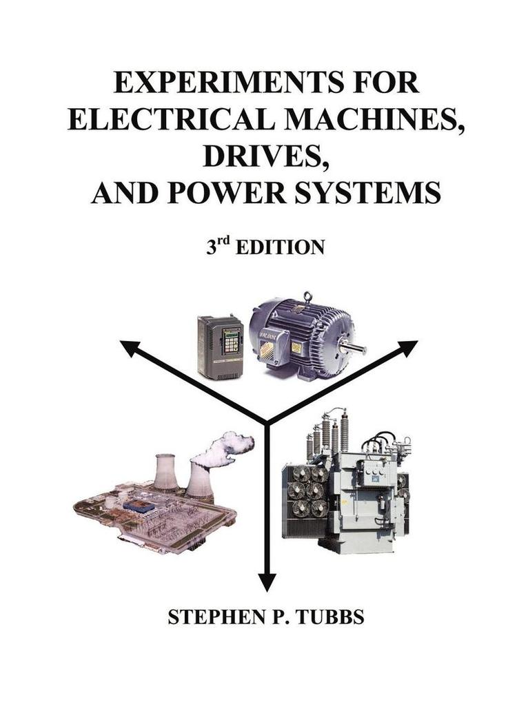 Experiments for Electrical Machines, Drives, and Power Systems 1