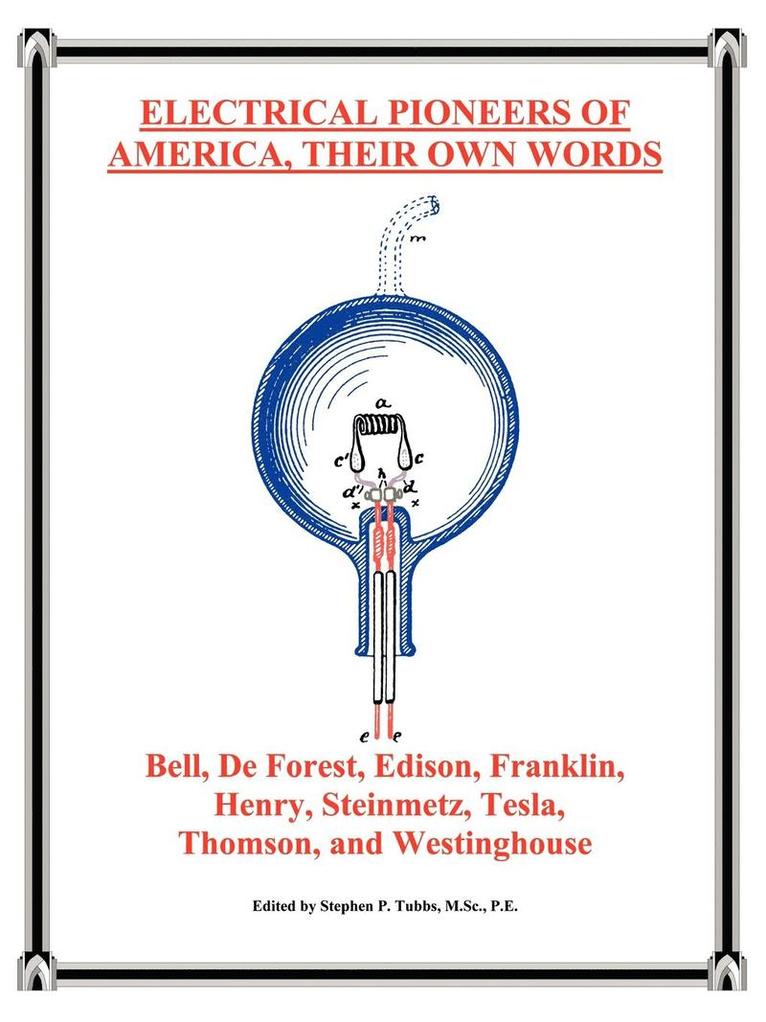 Electrical Pioneers of America, Their Own Words 1