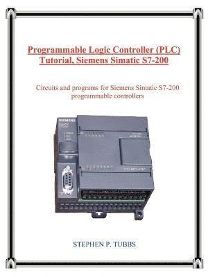 Programmable Logic Controller (Plc) Tutorial, Siemens Simatic S7-200 1