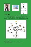 bokomslag MerKaBa: The Great Pyramid Is The Tree Of Life: KaAbBa: Secrets Revealed in The Great Pyramid MerAkhutu Kemetic Technology for