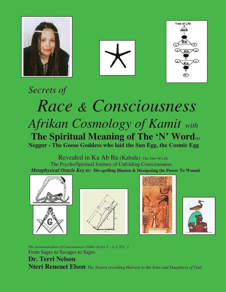 Terri R Nelson, Terri R. Nelson, Dr Terri R Nelson - Secrets of Race & Consciousness Revealed in Ka Ab Ba (Kabala) The Tree Of Life, Häftad
