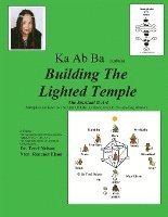 bokomslag Ka Ab Ba Building The Lighted Temple: Metaphysical Keys To The Tree Of Life