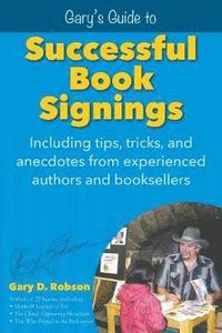 bokomslag Gary's Guide to Successful Book Signings