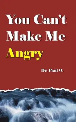 Paul O - You Can't Make Me Angry, Häftad. Tillgänglighet: Tillfälligt slut
