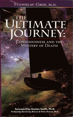 Stanislav Grof - Ultimate Journey  (2nd Edition), Häftad