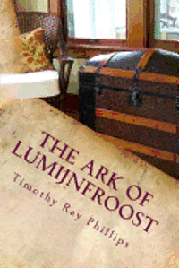 bokomslag The Ark of Lumijnfroost: A Menagerie of Verse