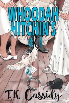 T K Cassidy - Whoodah Hitchin's, Häftad