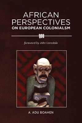 bokomslag African Perspectives on European Colonialism