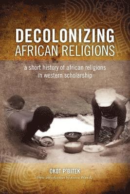 Decolonizing African Religion 1
