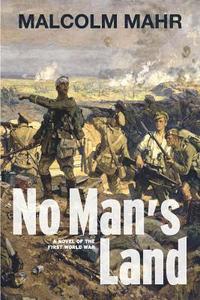 bokomslag No Man's Land: A Novel of the First World War