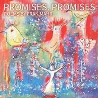 bokomslag Promises, Promises: Poems by Fram Mahr