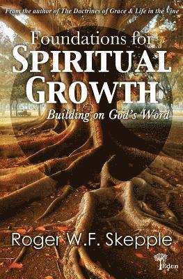 bokomslag Foundations for Spiritual Growth: Building on God's Word