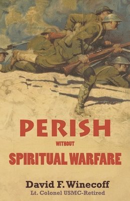 PERISH without Spiritual Warfare 1